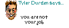 :tylerdurdensays: